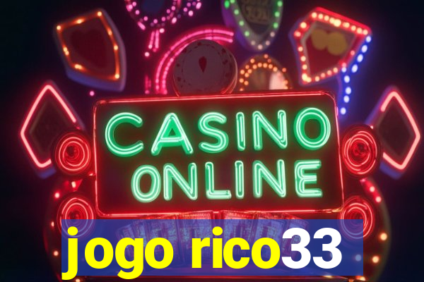 jogo rico33